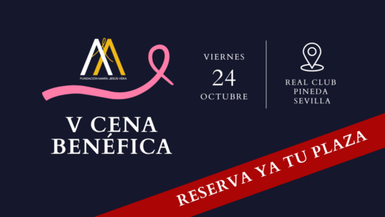 Cena benéfica de la FMJV y el Grupo ABU en Sevilla a favor de la investigación del cáncer de mama metastásico: reserva ya tu plaza